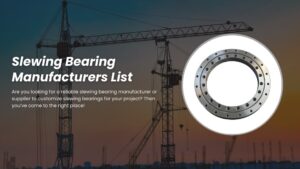 List of Top Slewing Bearing Manufacturers